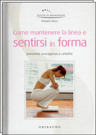 Come mantenere la linea e sentirsi in forma